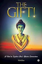 The Gift!: A Tool to Explore One's Divine Connection 