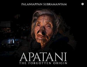 Apatani: The Forgotten Origin