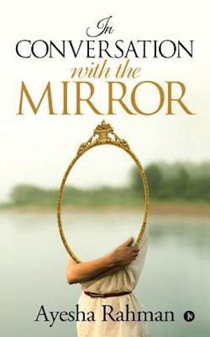 In Conversation with the Mirror