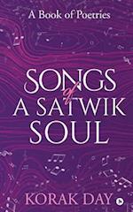 SONGS OF A SATWIK SOUL: A Book of Poetries 