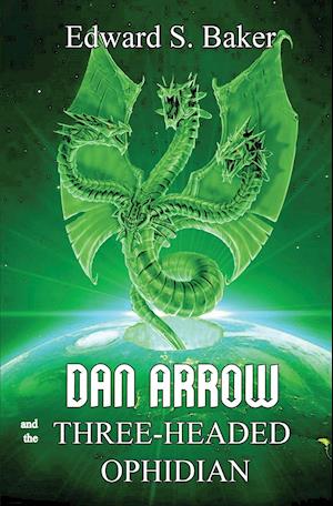 Dan Arrow and the Three-Headed Ophidian