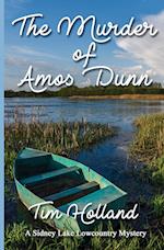 The Murder of Amos Dunn: A Sidney Lake Lowcountry Mystery 