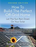 How to Build the Perfect Off-Grid Home