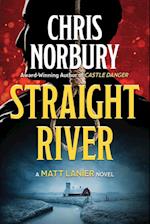 STRAIGHT RIVER (Matt Lanier, #1)