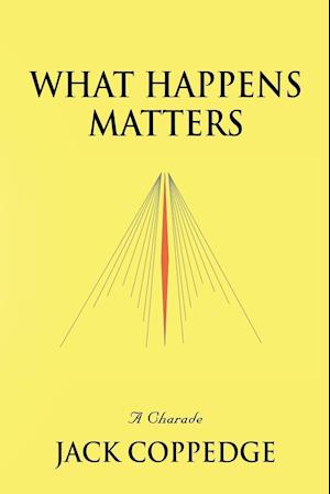 WHAT HAPPENS MATTERS