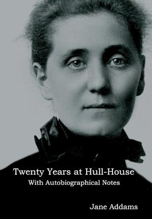 Twenty Years at Hull-House