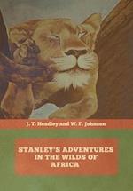 Stanley's Adventures in the Wilds of Africa 