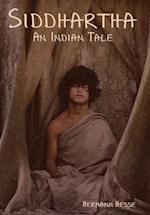 Siddhartha: An Indian Tale 