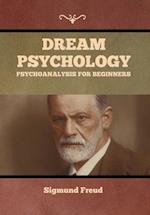 Dream Psychology: Psychoanalysis for Beginners 