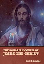 The Aquarian Gospel of Jesus the Christ 