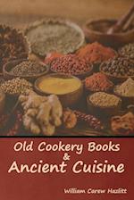 Old Cookery Books and Ancient Cuisine 