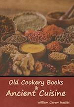 Old Cookery Books and Ancient Cuisine 