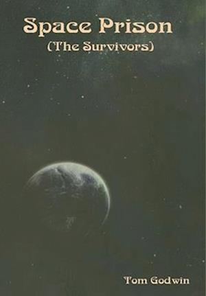 Space Prison (The Survivors)