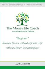 The Money-Life Coach "Beginner"