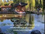 Chinese Garden of Friendship, Darling Harbour, Sydney, Australia - Pruning Guide by Ken Lamb 