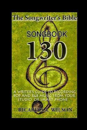 The Songwriter's Bible - Songbook 130