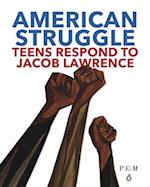Jacob Lawrence's American Struggle