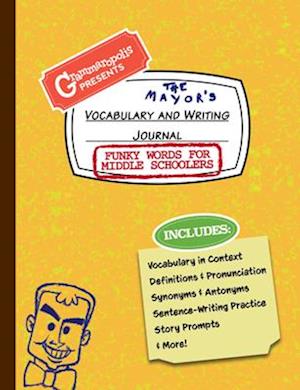 Funky Words for Middle Schoolers Vocabulary and Writing Journal : Definitions, Usage in Context, Fun Story Prompts, & More