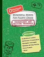 Wonderful Words for Fourth Grade Vocabulary and Writing Workbook