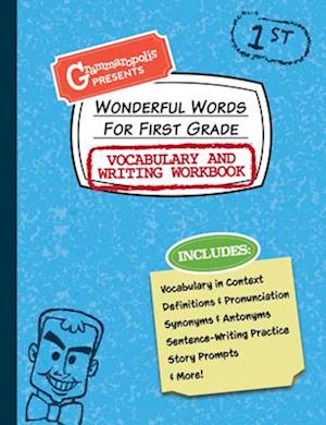 Wonderful Words for First Grade Vocabulary and Writing Workbook