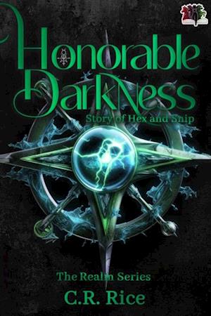 Honorable Darkness: Story of Hex and Snip