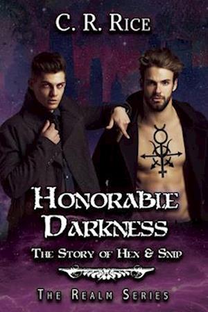 Honorable Darkness : Story of Hex and Snip