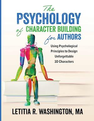 The Psychology of Character Building for Authors