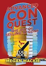 Advanced Con Quest: The Art of Selling At Cons 