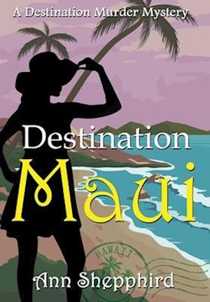 Destination: Maui