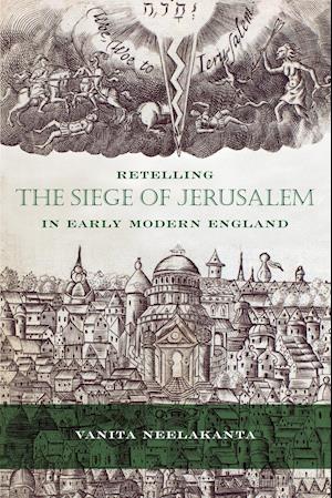 Retelling the Siege of Jerusalem in Early Modern England