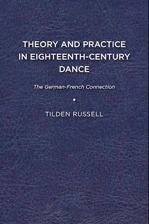 Theory and Practice in Eighteenth-Century Dance