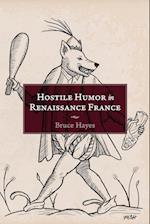 Hostile Humor in Renaissance France 