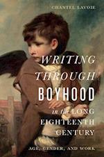 Writing Through Boyhood in the Long Eighteenth Century