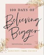 100 Days of Believing Bigger