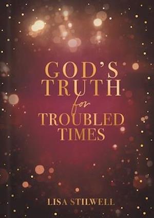 God's Truth for Troubled Times