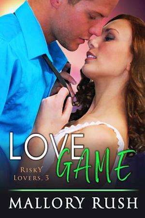 Love Game (Risky Lovers, Book 3)