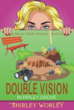 Double Vision in Ripley Grove (A Ripley Grove Mystery, Book 2)