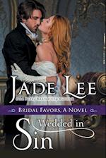 Wedded in Sin (A Bridal Favors Novel)