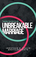 Twenty Secrets to an UNBREAKABLE Marriage 