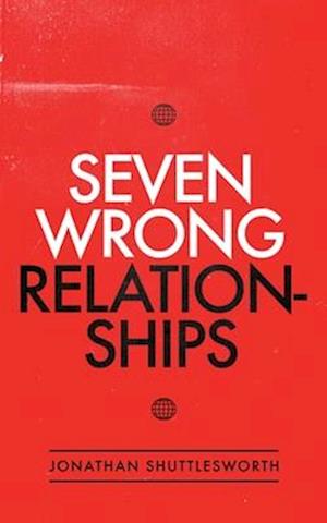 Seven Wrong Relationships