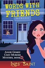 Words With Friends (Angie Gomez Cozy Murder Mystery, Book 3) 