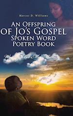 An Offspring of Jo's Gospel Spoken Word Poetry Book