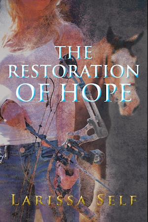 The Restoration of Hope