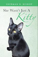 She Wasn't Just A Kitty