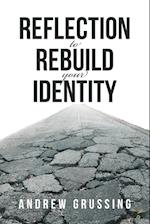 Reflection to Rebuild your Identity