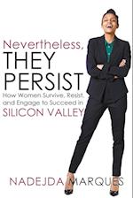 Nevertheless, They Persist