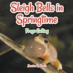Sleigh Bells in Springtime