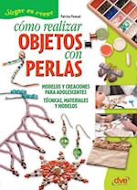 Cómo realizar objetos con perlas