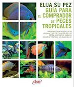 Guia para el comprador de peces tropicales