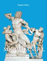 Miguel Ángel - Ningún artista, nunca en la vida, conseguirá lograr esta perfección.